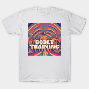 Godly training T-Shirt